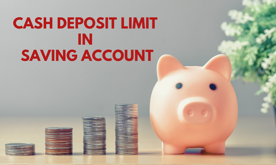 Cash Deposit Limit in Saving Account as Per Income Tax 2024