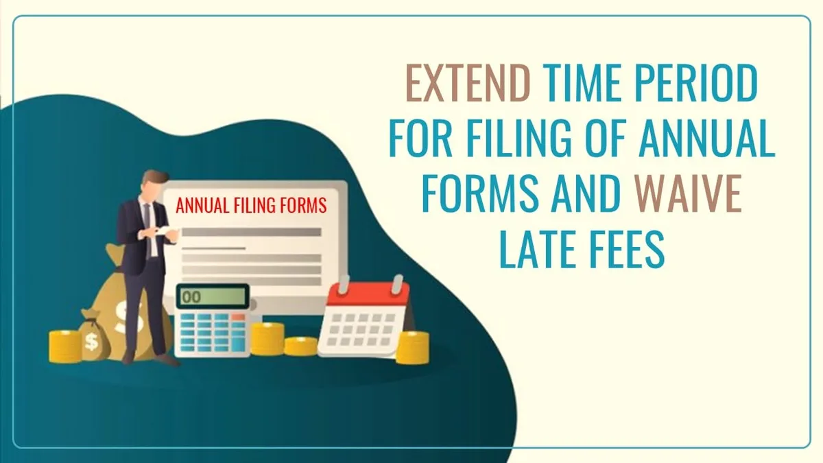 ICSI REQUESTED MCA TO WAIVE LATE FILING FEES FOR ANNUAL FILING FORMS TILL 31ST DECEMBER