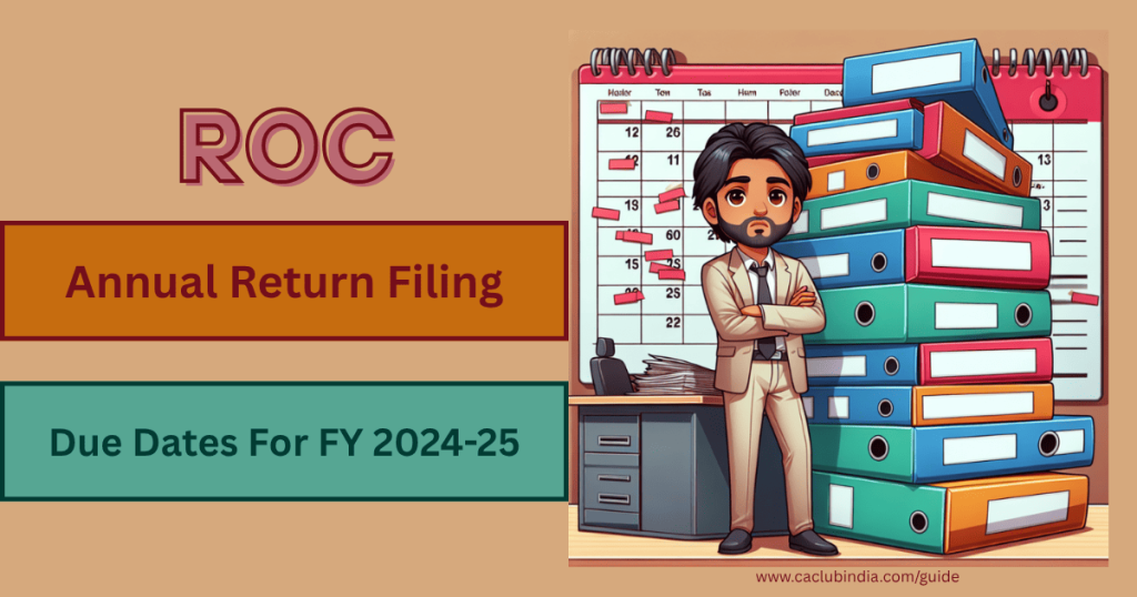 ROC Return Filing Due Date for FY 2024-25: Updated List ROC Return Filing Due Date for FY 2024-25: Updated List